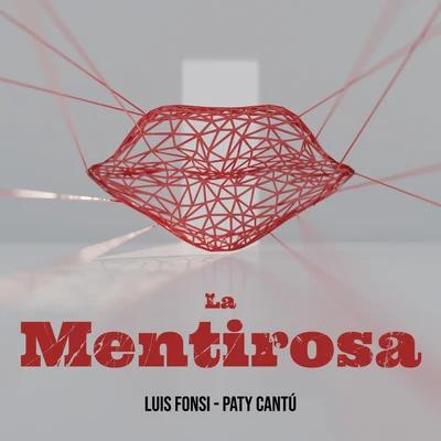 Luis Fonsi/Paty Cantú La Mentirosa