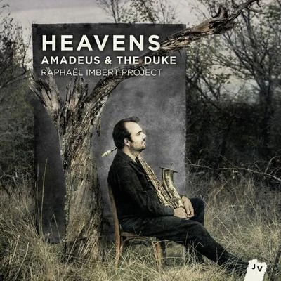 Raphaël imbert Heavens (Amadeus & The Duke) (Bonus Track Version)