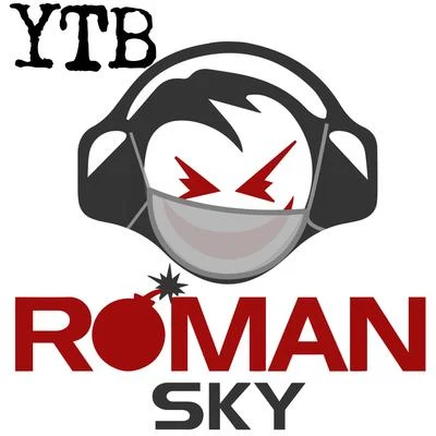 Roman Sky YTB (Youre the Best)