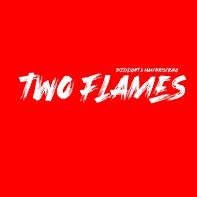 Dizzyeight Two Flames (feat. IAMCHRISCRAIG)