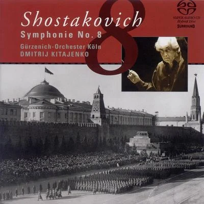 Dmitri Kitaenko SHOSTAKOVICH, D.: Symphony No. 8 (Cologne Gurzenich Orchestra, Kitaenko)