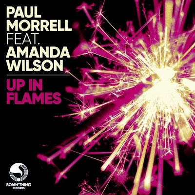 Paul Morrell Up In Flames (feat. Amanda Wilson) [Game Chasers Remix]