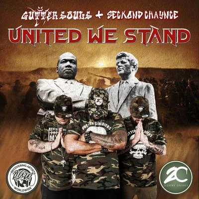 Gutter Souls/Seckond Chaynce United We Stand