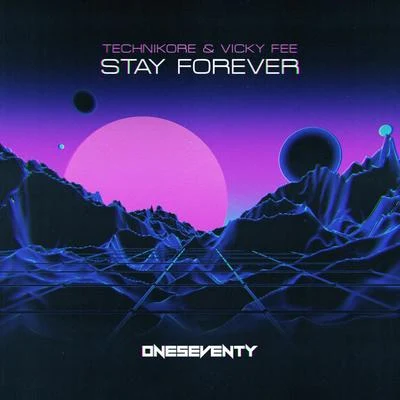 Vicky Fee/Technikore Stay Forever