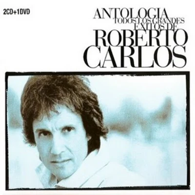 Roberto Carlos Antologia