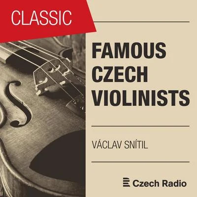 Václav Snítil Famous Czech Violinists: Václav Snítil