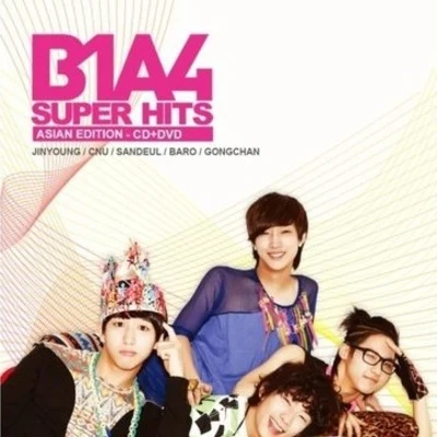 B1A4 B1A4 Super Hits