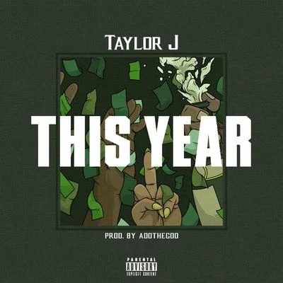 Taylor J This Year - Single