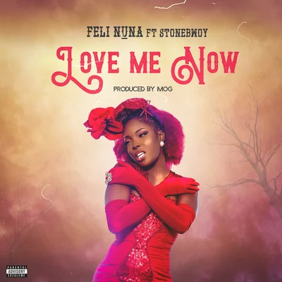 Stonebwoy/Feli Nuna Love Me Now