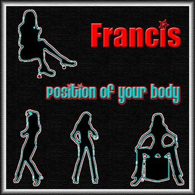 Francis Position of Your Body