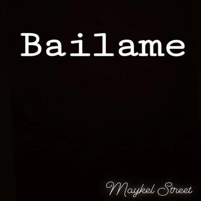 Maykel Street Bailame