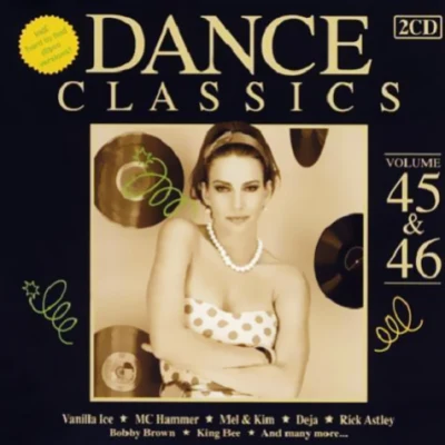 Nomad/Kim/Chico DeBarge/Guy/Rob Base/Pebbles Dance Classics Volume 45 & 46