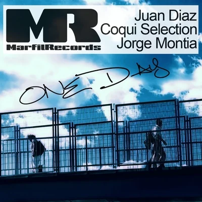 Juan Diaz/Coqui Selection/Jorge Montia One Day