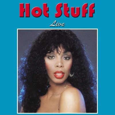 Donna Summer Hot Stuff (Live)