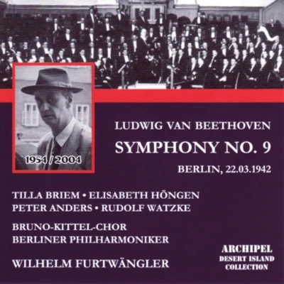 Wilhelm Furtwängler/Berliner Philharmoniker/Elisabeth Höngen/Peter Anders/Tilla Briem/Bruno-Kittel-Chor Beethoven: Symphony No. 9 - Choral (Berlin, 1942)