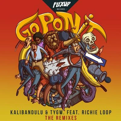 Kalibandulu Go Pon It (Remixes)