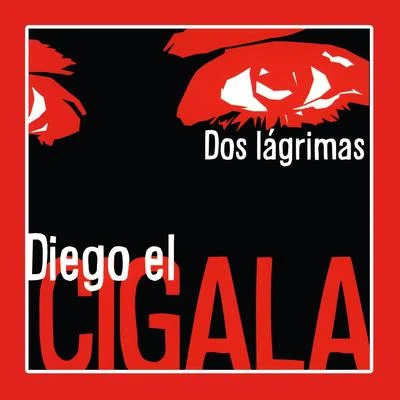 Diego el Cigala Dos Lágrimas (Bonus Track Version)