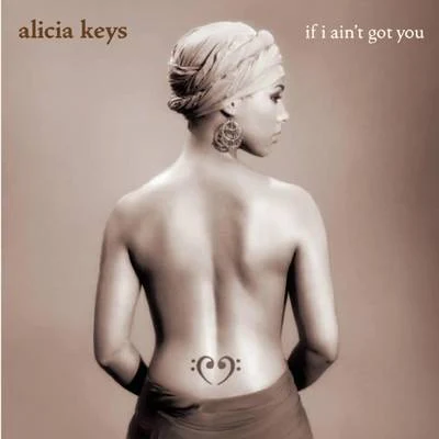 Alicia Keys If I Aint Got You