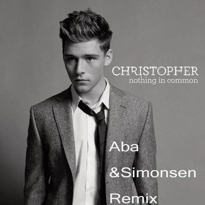 Christopher Nothing in Common (Aba & Simonsen Remix)