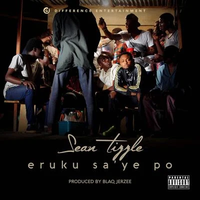 Sean Tizzle Eruku Sa'ye Po