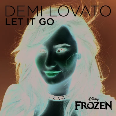 Demi Lovato Let It Go