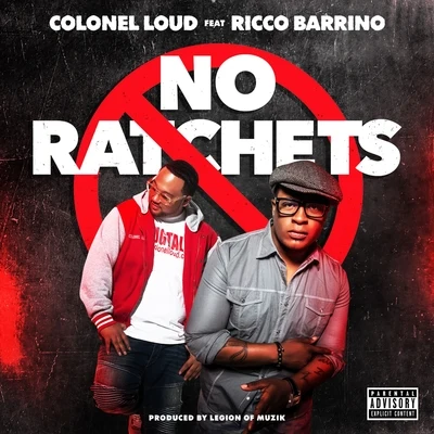 Colonel Loud No Ratchets (feat. Ricco Barrino) - Single