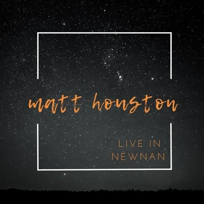 Matt Houston Live in Newnan