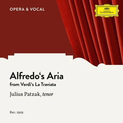 Julius Patzak/Unknown Orchestra/Manfred Gurlitt Verdi: La Traviata: Ach, ihres Auges Zauberblick (Alfredos Aria) (Sung in German)