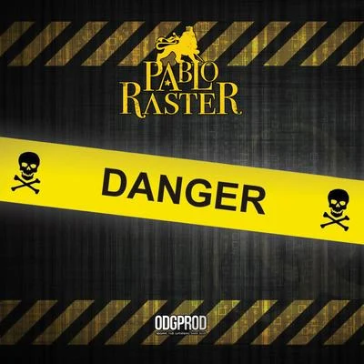 PABLO RASTER Danger