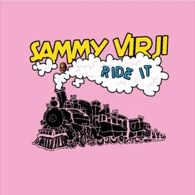 Sammy Virji Ride It