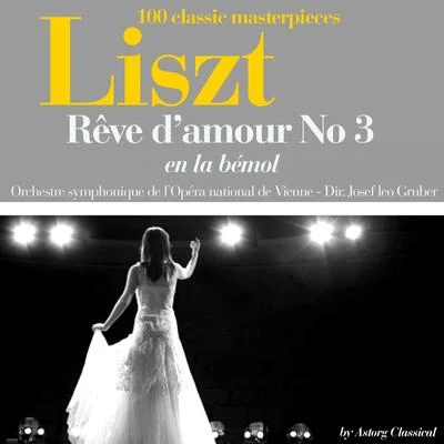 Orchestre symphonique de lopera national de Vienne Franz liszt : Rêve damour no. 3 en la bémol