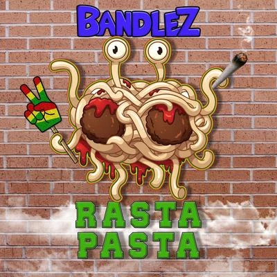 Bandlez Rasta Pasta