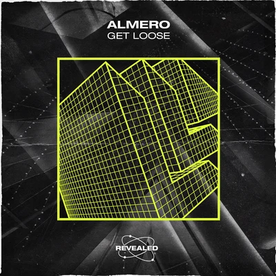 Revealed Recordings/Almero Get Loose