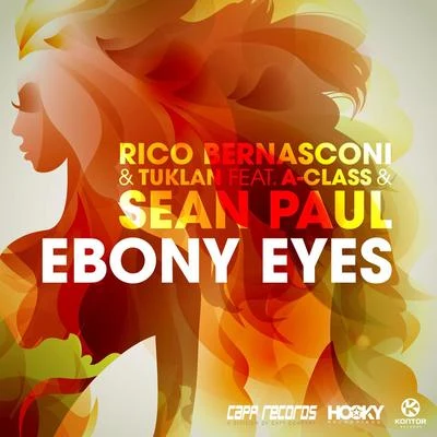 Rico Bernasconi/Sean Paul/Tuklan/A-Class Ebony Eyes (feat. A-Class & Sean Paul)