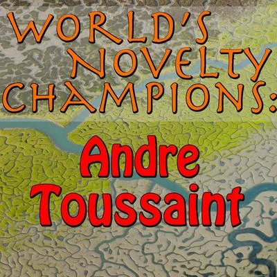 Andre Toussaint Worlds Novelty Champions: Andre Toussaint