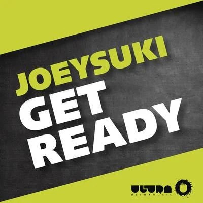 JoeySuki Get Ready