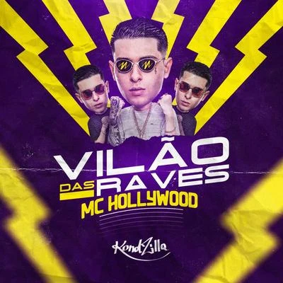 MC Hollywood Vilão das Raves