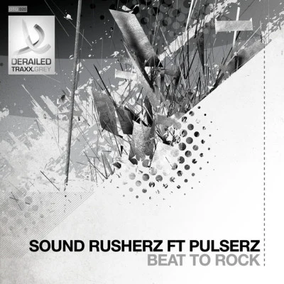 Pulserz/Soundrusherz Beat To Rock