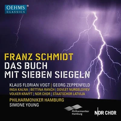 Klaus Florian Vogt SCHMIDT, F.: Buch mit sieben Siegeln (Das) (Vogt, Zeppenfeld, Kalna, Ranch, NDR Chorus, Latvian State Choir, Hamburg Philharmonic, S. Young)