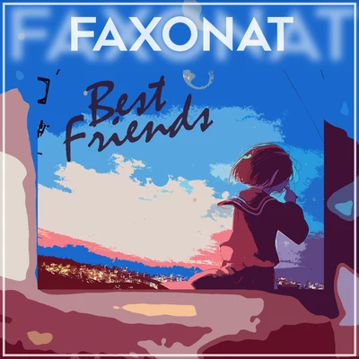 Faxonat Best Friends