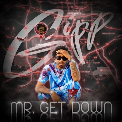 Big Gipp Mr. Get Down (Mixtape)