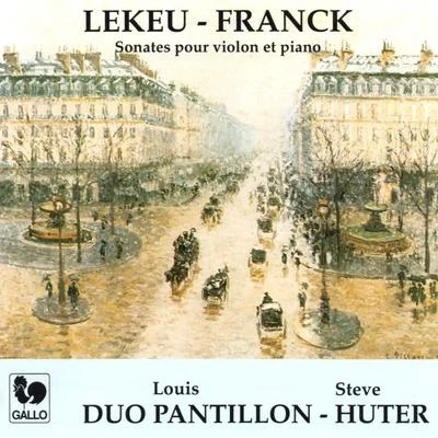 Guillaume Lekeu Guillaume Lekeu: Sonata for Violin & Piano in G Major - César Franck: Sonata for Violin & Piano in A Major, FWV 8