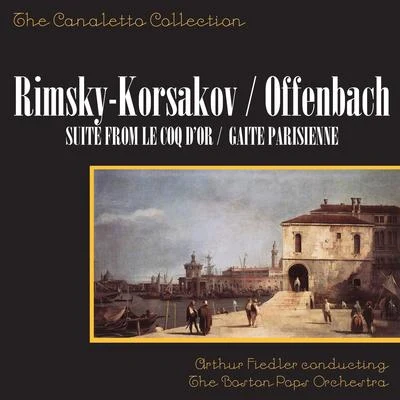 Nikolai Rimsky-Korsakov/Arthur Fiedler/Boston Pops Orchestra Suite From Le Coq DOr