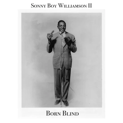 Sonny Boy Williamson II Born Blind