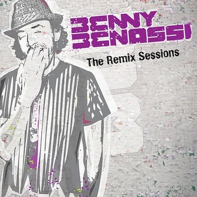 Benny Benassi The Remix Sessions