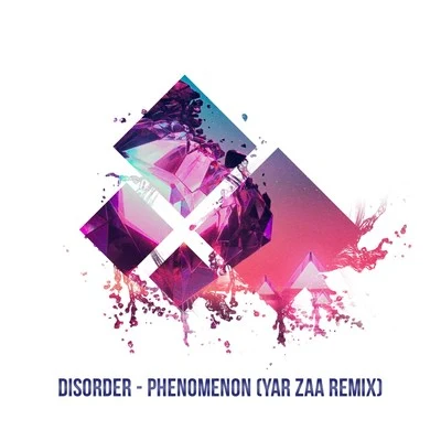 Disorder Phenomenon (Yar Zaa Remix)