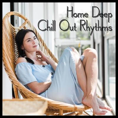 lounge relax/Chillout Music Masters Home Deep Chill Out Rhythms – Calm Down, Relax & Rest, Soothing Chill Out 2020