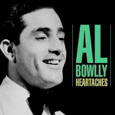 Al Bowlly Heartaches