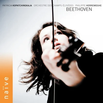 Patricia Kopatchinskaja Beethoven: Complete Works for Violin and Orchestra