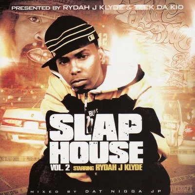 Rydah J. Klyde Rydah J. Klyde -Slap House Vol. 2